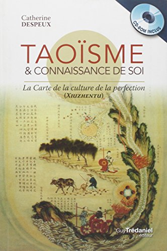 Taoïsme & connaissance de soi : la carte de la culture de la perfection : Xiuzhen tu