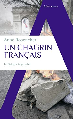 Un chagrin français : populisme, progressisme, vivre-ensemble, ces mots qui nous enferment : le dial
