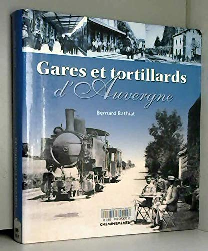 Gares et tortillards d'Auvergne