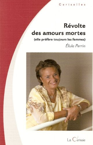 Révolte des amours mortes (elle préfère toujours les femmes)