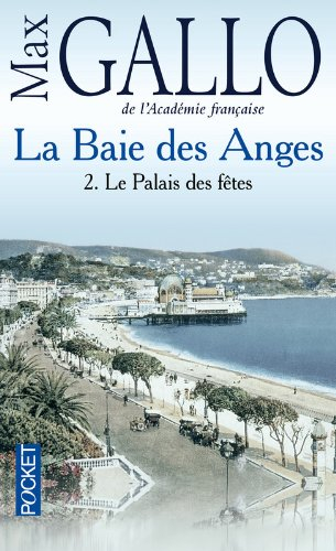 La baie des Anges. Vol. 2. Le palais des fêtes