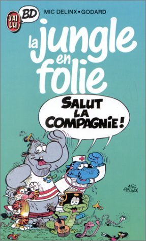La Jungle en folie : salut la compagnie