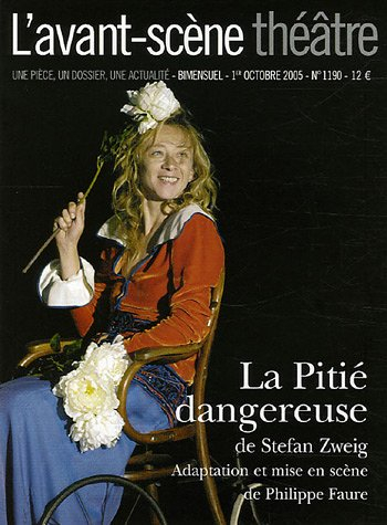 Avant-scène théâtre (L'), n° 1190. La pitié dangereuse