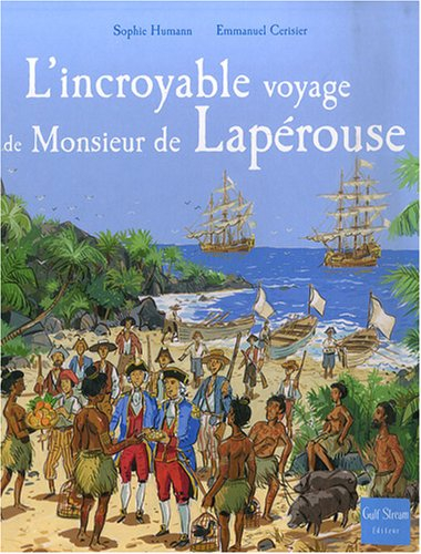 L'incroyable voyage de monsieur de Lapérouse