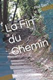 La Fin du Chemin: Livre Bilingue Hébreu - Français