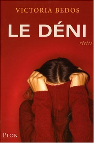 Le déni : récits