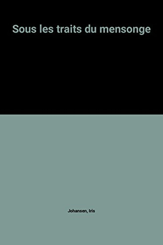 sous les traits du mensonge