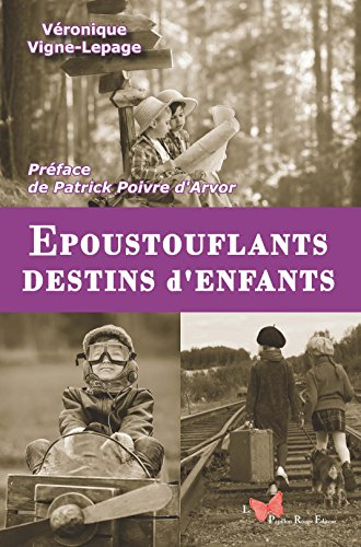 Epoustouflants destins d'enfants