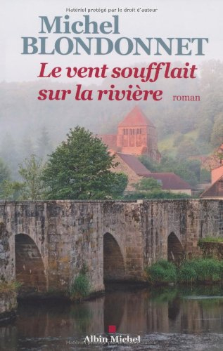 Le vent soufflait sur la rivière
