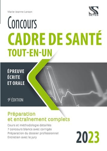 Concours cadre de santé 2023 tout-en-un : préparation et entraînement complets : épreuve écrite et o