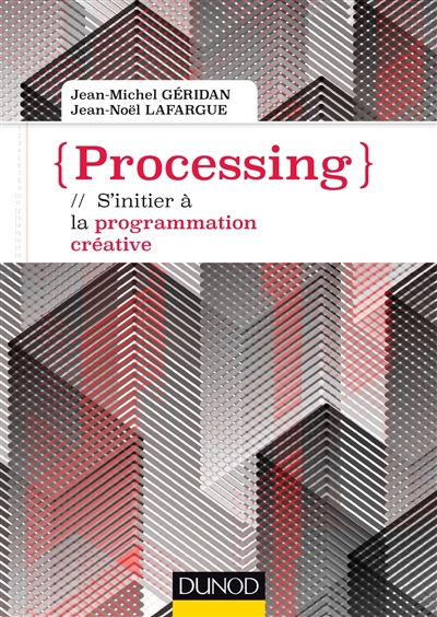 Processing : s'initier à la programmation créative