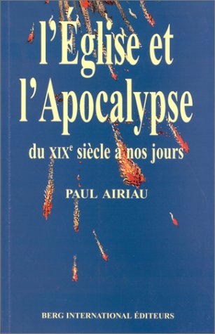 L'Eglise et l'apocalypse du XIXe siècle à nos jours