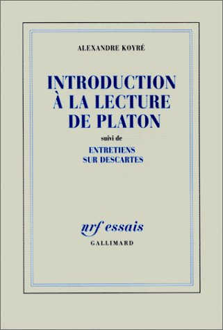 Introduction à la lecture de Platon. Entretiens sur Descartes