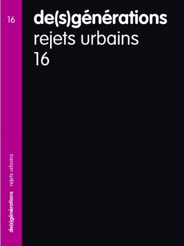 De(s)générations, n° 16. Rejets urbains