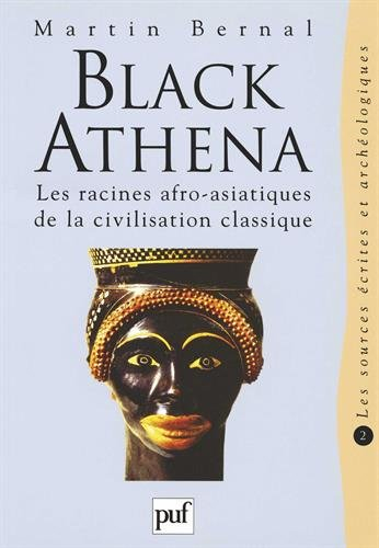 Black Athena : les racines afro-asiatiques de la civilisation classique. Vol. 2. Les sources écrites