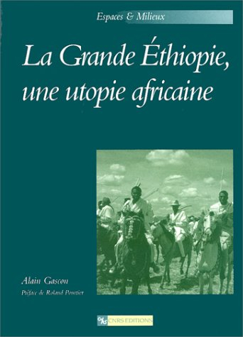 La grande Éthiopie, une utopie africaine : Éthiopie ou Oromie, l'intégration des hautes terres du Su