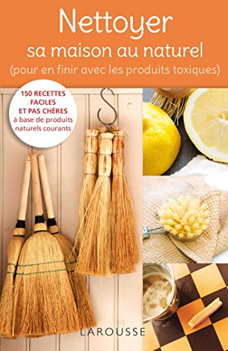 Nettoyer sa maison au naturel : pour en finir avec les produits toxiques