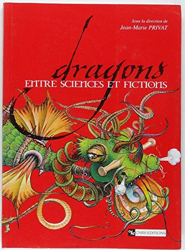 Dragons : entre sciences et fictions