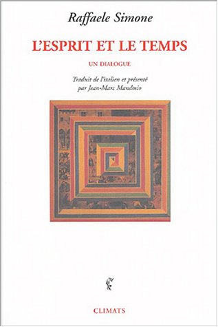 L'esprit et le temps : un dialogue