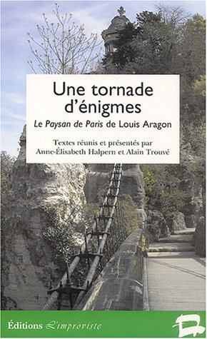 Une tornade d'énigmes : Le paysan de Paris de Louis Aragon
