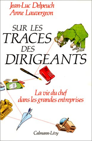 Sur les traces des dirigeants : la vie du chef dans les grandes entreprises