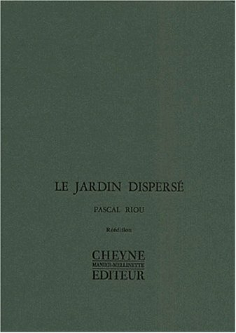 Le jardin dispersé : 1981-1986. Toi, les lointains