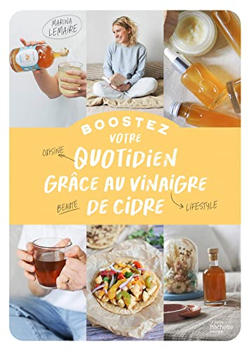 Boostez votre quotidien grâce au vinaigre de cidre : cuisine, beauté, lifestyle