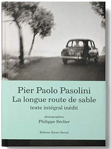 La longue route de sable : texte intégral inédit