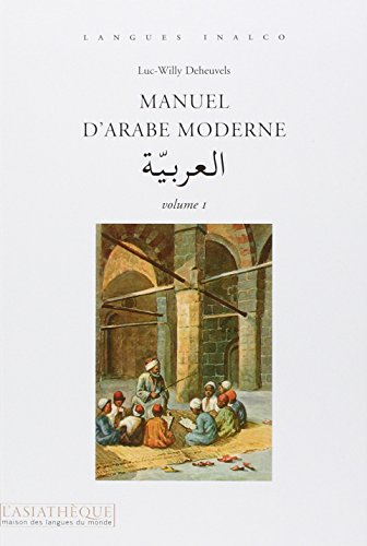 Manuel d'arabe moderne. Vol. 1