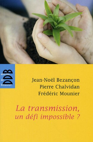 La transmission, un défi impossible ?