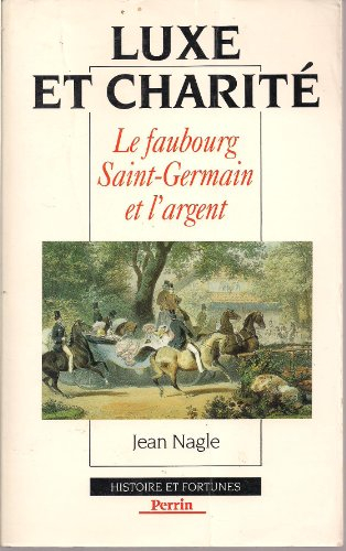 Luxe et charité : le faubourg Saint-Germain et l'argent