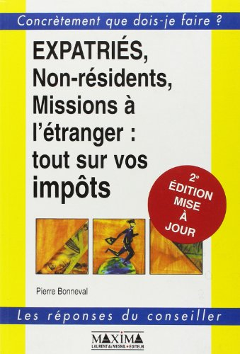 Expatriés, non-résidents, missions à l'étranger : tout sur vos impôts