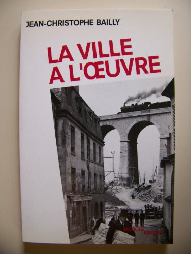 La Ville à l'oeuvre