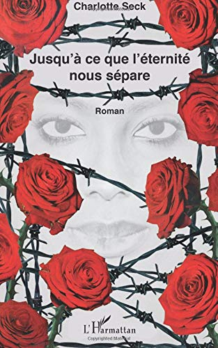 Jusqu'à ce que l'éternité nous sépare...