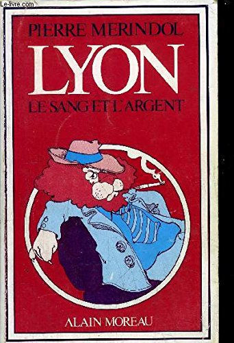 Lyon, le sang et l'encre