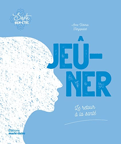 Jeûner : le retour à la santé