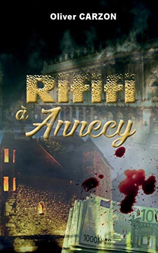 Rififi à Annecy