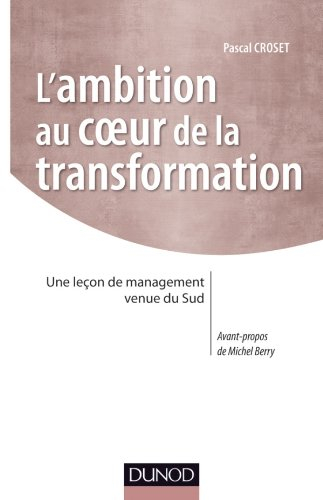 L'ambition au coeur de la transformation : une leçon de management venue du Sud
