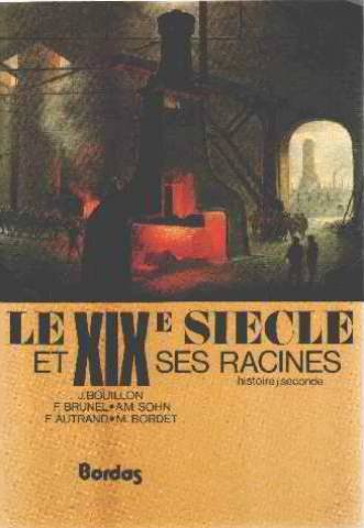 Le Dix-neuvième siècle et ses racines : histoire, classe de 2e