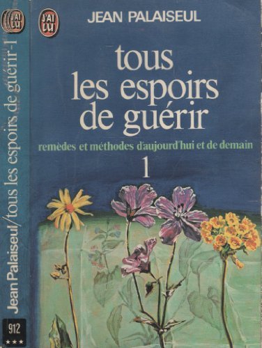 tous les espoirs de guérir
