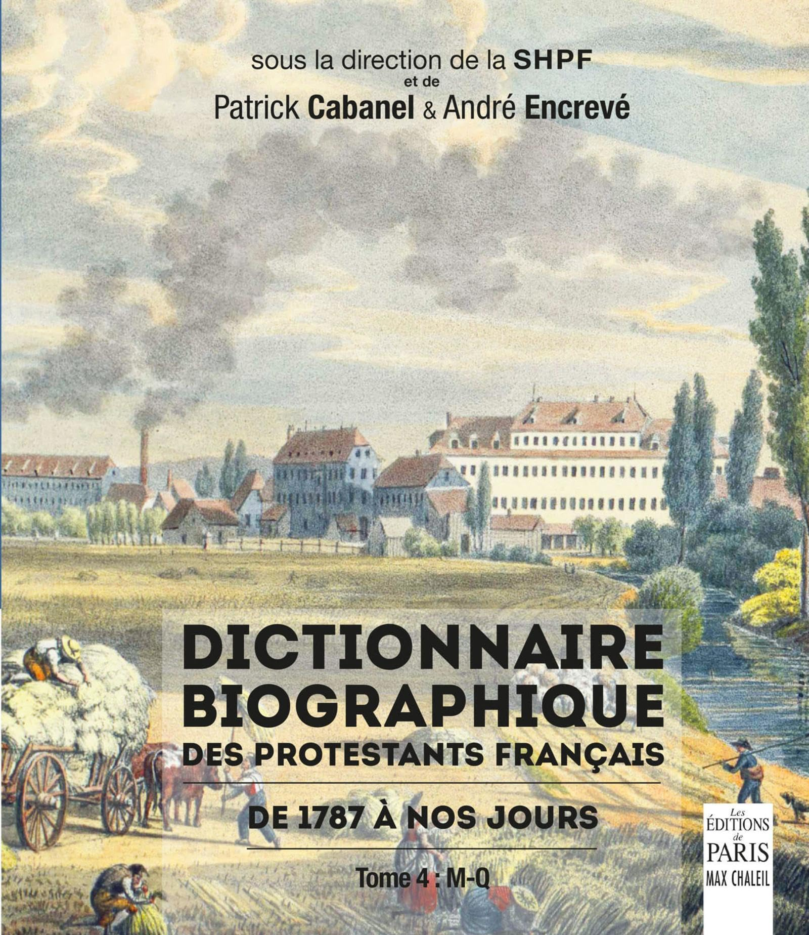 Dictionnaire biographique des protestants français : de 1787 à nos jours. Vol. 4. M-Q