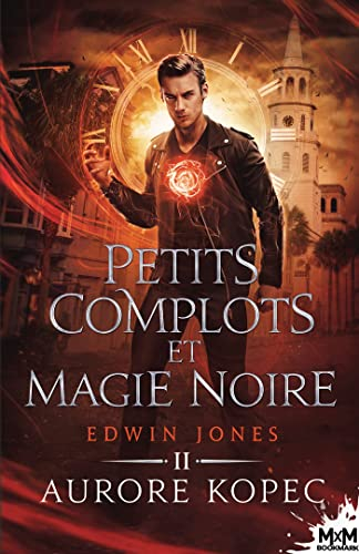 Petits complots et magie noire : Edwin Jones, T2