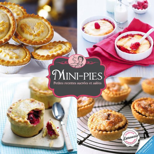 Mini-pies : petites recettes sucrées et salées