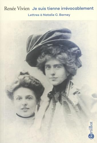 Je suis tienne irrévocablement : lettres à Natalie C. Barney