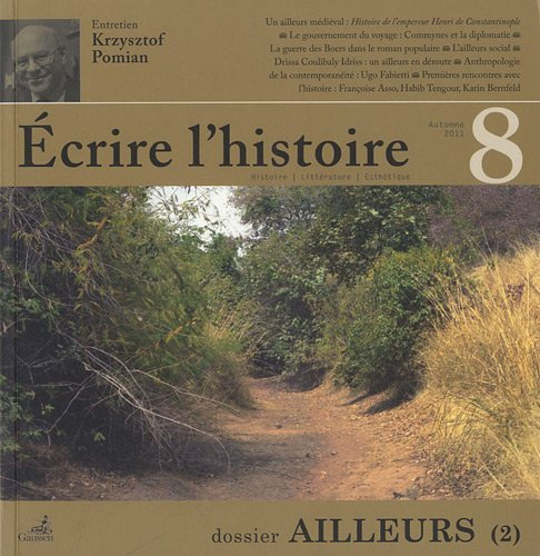 Ecrire l'histoire : histoire, littérature, esthétique, n° 8. Ailleurs (2)