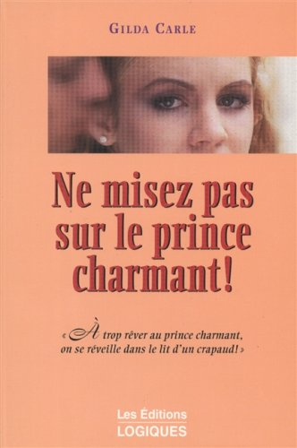 ne misez pas sur le prince charmant