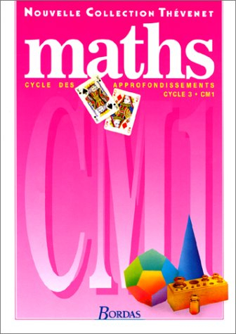 mathématiques, cm1. cycle d' approfondissements : cycle 3
