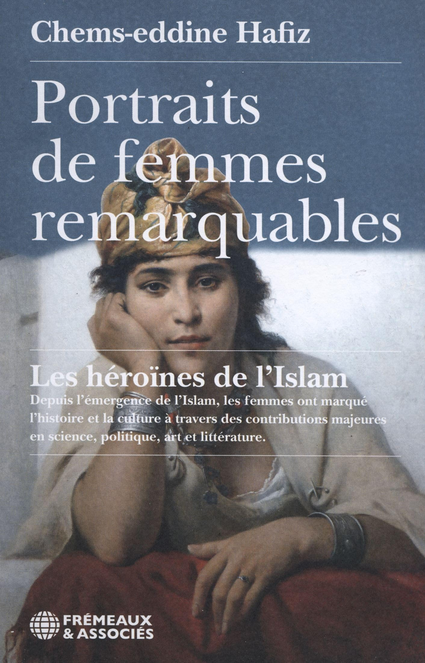 Portraits de femmes remarquables : les héroïnes de l'islam
