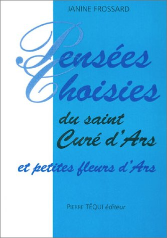 pensées choisies du saint curé d'art et petites fleurs d'art