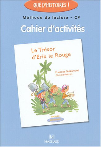 Méthode de lecture CP, cahier d'activités : le trésor d'Erik Le Rouge